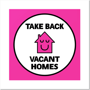 Take Back Vacant Homes - Homeless Posters and Art